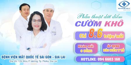 PHẪU THUẬT ĐỤC THUỶ TINH THỂ TẠI BỆNH VIỆN MẮT QUỐC TẾ SÀI GÒN - GIA LAI