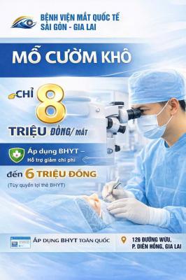 MỔ CƯỜM KHÔ (ĐỤC THỦY TINH THỂ) GIẢI PHÁP AN TOÀN – HIỆU QUẢ CHO NGƯỜI CAO TUỔI
